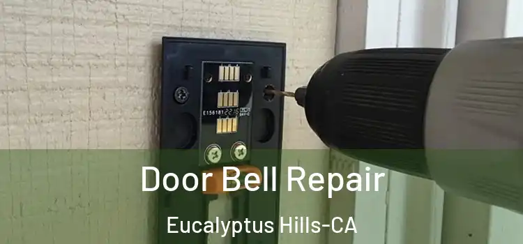 Door Bell Repair Eucalyptus Hills-CA